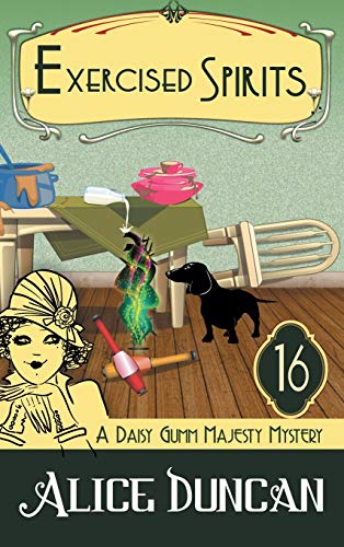 Exercised Spirits (A Daisy Gumm Majesty Mystery, Book 16): Historical Cozy Mystery