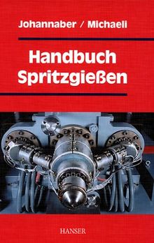 Handbuch Spritzgießen