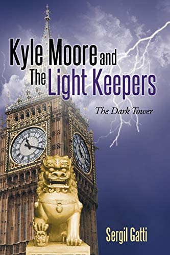 Kyle Moore and the Light Keepers: The Dark Tower