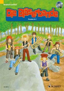 Die Bläserbande: Schule für den Klassen- und Gruppenunterricht mit Holz- und Blechbläsern. Bläser. Ausgabe mit CD.