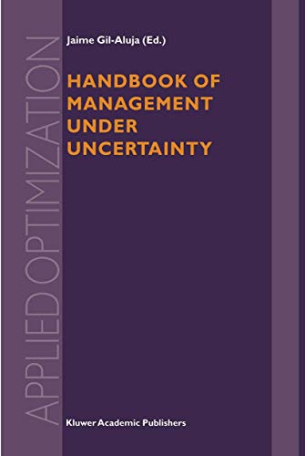 Handbook of Management under Uncertainty (Applied Optimization) (Applied Optimization, 55, Band 55)