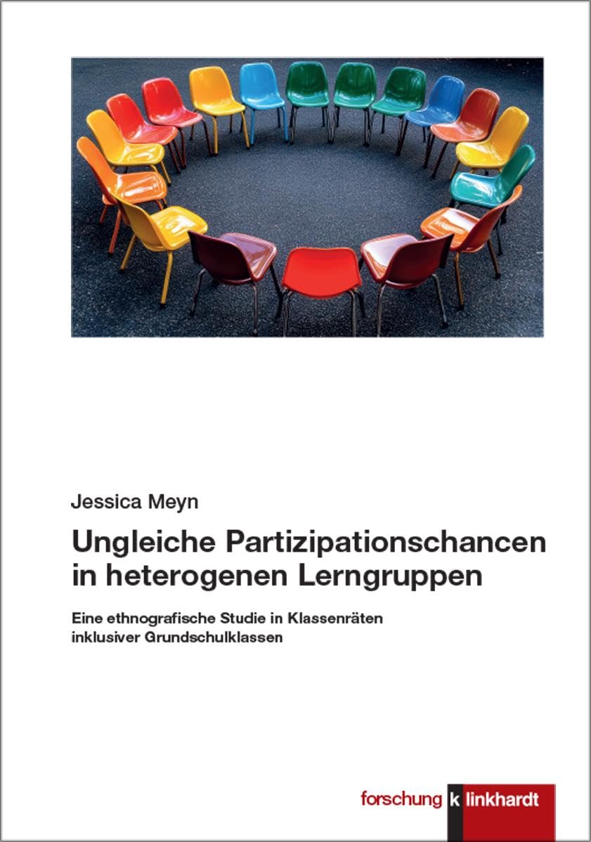 Ungleiche Partizipationschancen in heterogenen Lerngruppen: Eine ethnografische Studie in Klassenräten inklusiver Grundschulklassen (klinkhardt forschung)