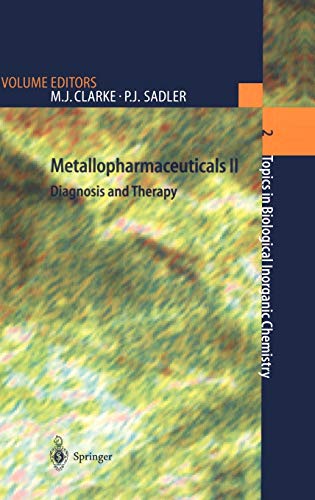 Metallopharmaceuticals II: Diagnosis and Therapy (Topics in Biological Inorganic Chemistry, 2, Band 2)