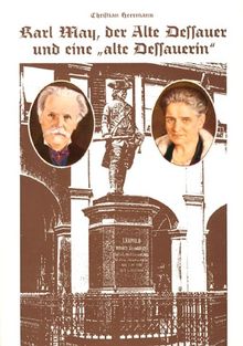 Karl May, der Alte Dessauer und eine 'alte Dessauerin'