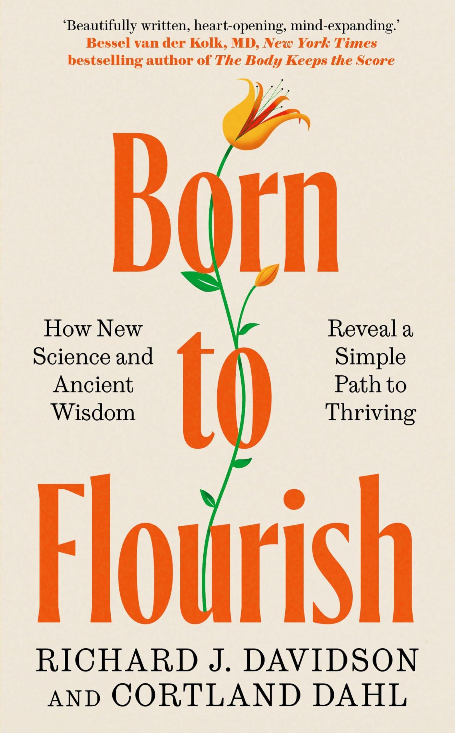 Davidson, Richard J.: Born to Flourish