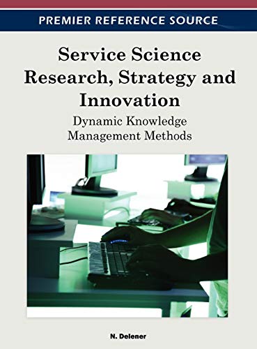 Service Science Research, Strategy and Innovation: Dynamic Knowledge Management Methods