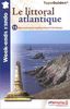 Le Littoral Atlantique 15 Idees Week-End Cap Blanc-Nez a Cote Basque: FFR.WE01