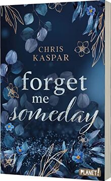 Forget me Someday: Enemies to Lovers-Romance mit Spannungsgarantie und Suchtfaktor