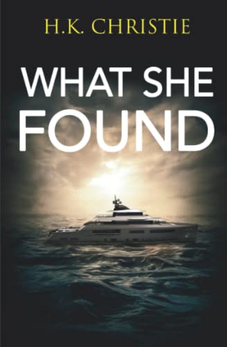 What She Found (Martina Monroe, Band 6)