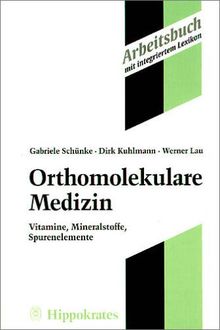Arbeitsbuch Orthomolekulare Medizin. Vitamine, Mineralstoffe