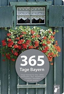 365 Tage Bayern Ewiger Kalender Für Das Schönste Bundesland - 