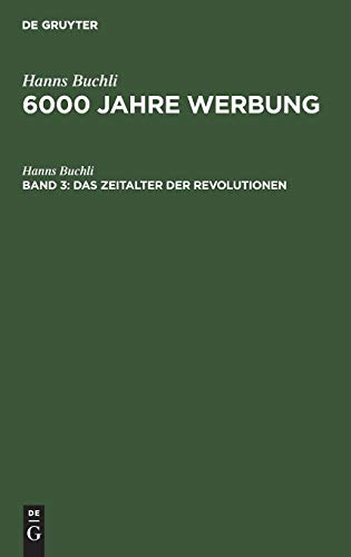 Das Zeitalter der Revolutionen (Hanns Buchli: 6000 Jahre Werbung)