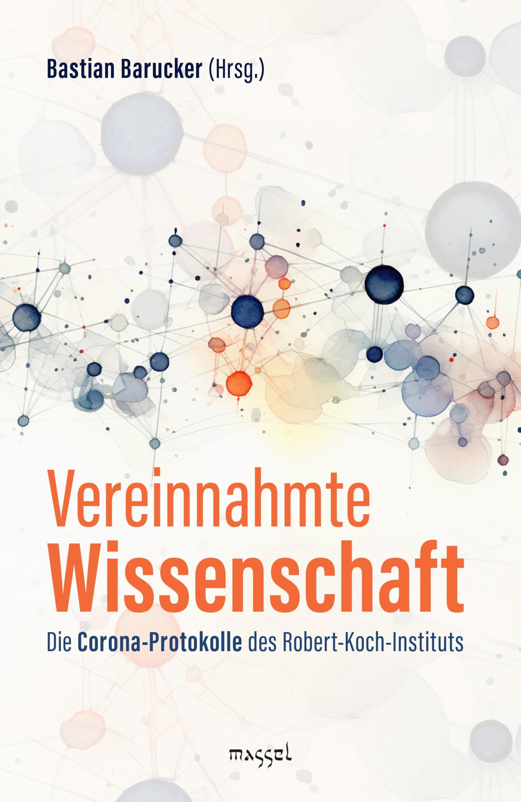 Vereinnahmte Wissenschaft: Die Corona-Protokolle des Robert-Koch-Instituts
