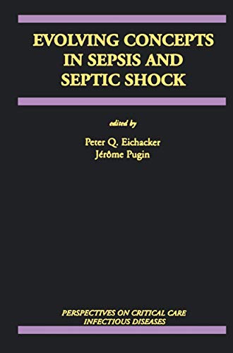 Evolving Concepts in Sepsis and Septic Shock (Perspectives on Critical Care Infectious Diseases, 2, Band 2)