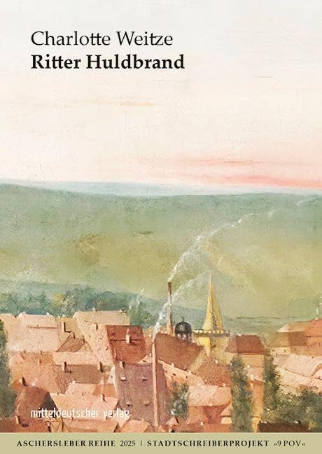 Ritter Huldbrand (9 Points of View: Aschersleber Reihe 2025)