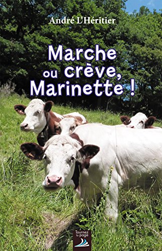 Marche Ou Crève, Marinette !