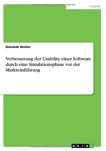 Verbesserung der Usability einer Software durch eine Simulationsphase vor der Markteinführung