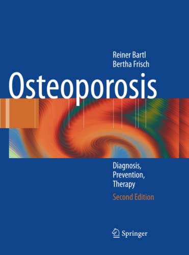 Osteoporosis: Diagnosis, Prevention, Therapy