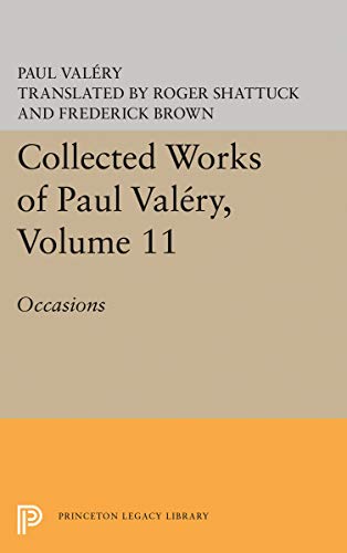 Collected Works of Paul Valery, Volume 11: Occasions (Princeton Legacy Library)