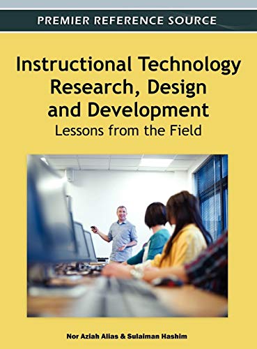 Instructional Technology Research, Design and Development: Lessons from the Field