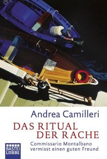 Das Ritual der Rache: Commissario Montalbano vermisst einen guten Freund. Roman