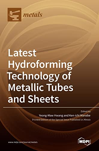 Latest Hydroforming Technology of Metallic Tubes and Sheets