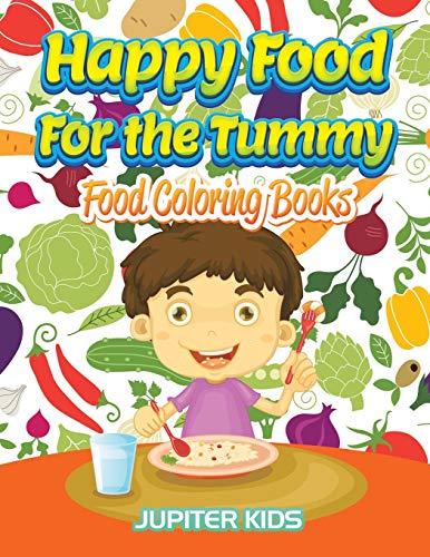 Happy Food For the Tummy: Food Coloring Books