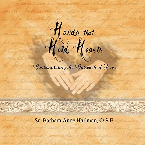 Hands that Hold Hearts: Contemplating the Outreach of Love