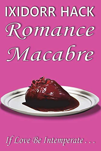 Romance Macabre: If Love Be Intemperate...