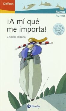A mi que me importa/ I don't Care (Delfines/ Dolphins, Band 6)