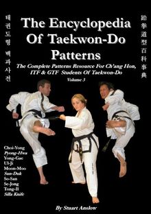 THE ENCYCLOPAEDIA OF TAEKWON-DO PATTERNS, Vol 3