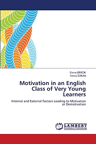 Motivation in an English Class of Very Young Learners: Internal and External Factors Leading to Motivation or Demotivation