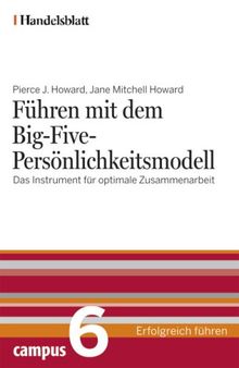 Handelsblatt - Erfolgreich führen: Führen mit dem Big-Five-Persönlichkeitsmodell - Handelsblatt: Das Instrument für optimale Zusammenarbeit: BD 6