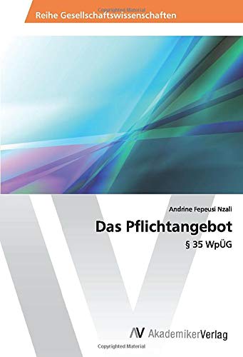 Das Pflichtangebot: § 35 WpÜG