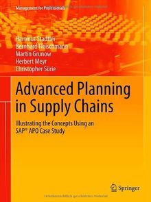 Advanced Planning in Supply Chains: Illustrating the Concepts Using an SAP® APO Case Study (Management for Professionals)