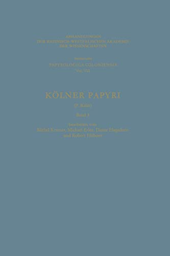 Kölner Papyri (Abhandlungen der Rheinisch-Westfälischen Akademie der Wissenschaften (7/3))