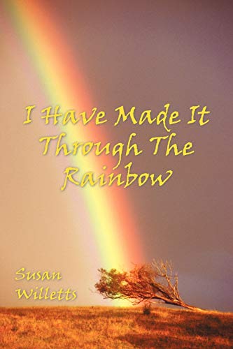 I Have Made It Through The Rainbow