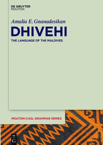 Dhivehi: The Language of the Maldives (Mouton-CASL Grammar Series, Band 3)