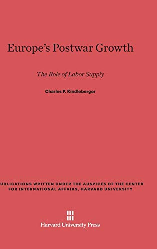 Europe's Postwar Growth: The Role of Labor Supply (Publications Written Under the Auspices of the Center for In)