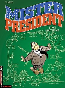 Mister President. Vol. 3. Time machine