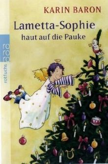 Lametta-Sophie haut auf die Pauke von Baron, Karin | Buch | Zustand gut