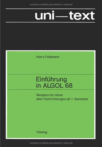 Einführung in Algol 68: Skriptum Für Hörer Aller Fachrichtungen Ab 1. Semester (Uni-Texte) (German Edition)