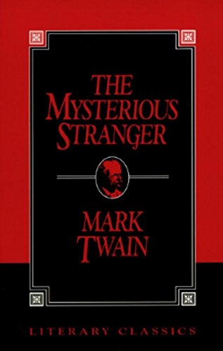 Mark Twain The Mysterious Stranger (Literary Classics)