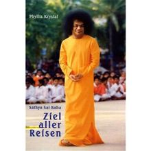 Sathya Sai Baba. Ziel aller Reisen