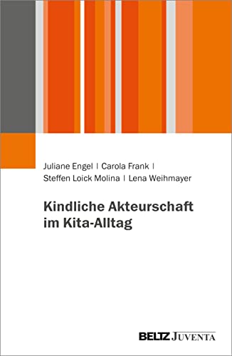 Kindliche Praktiken zwischen Freispiel Sorge und pädagogischen Angeboten - Juliane Engel Carola Frank Steffen Loick Molina Lena Sophie Weihmayer Kartoniert (TB)