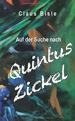Auf der Suche nach Quintus Zickel (Die Schwebewesen)