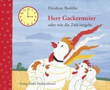 Herr Gackermeier oder wie die Zeit vergeht