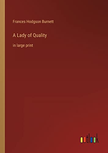 A Lady of Quality: in large print
