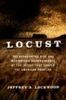 Locust: The Devastating Rise And Mysterious Disappearance Of The Insect That Shaped The American Frontier