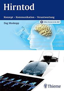 Hirntod: Konzept - Kommunikation - Verantwortung